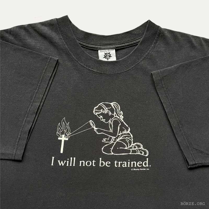 2000s BOUNTY HUNTER I WILL NOT BE TRAINED T-SHIRT