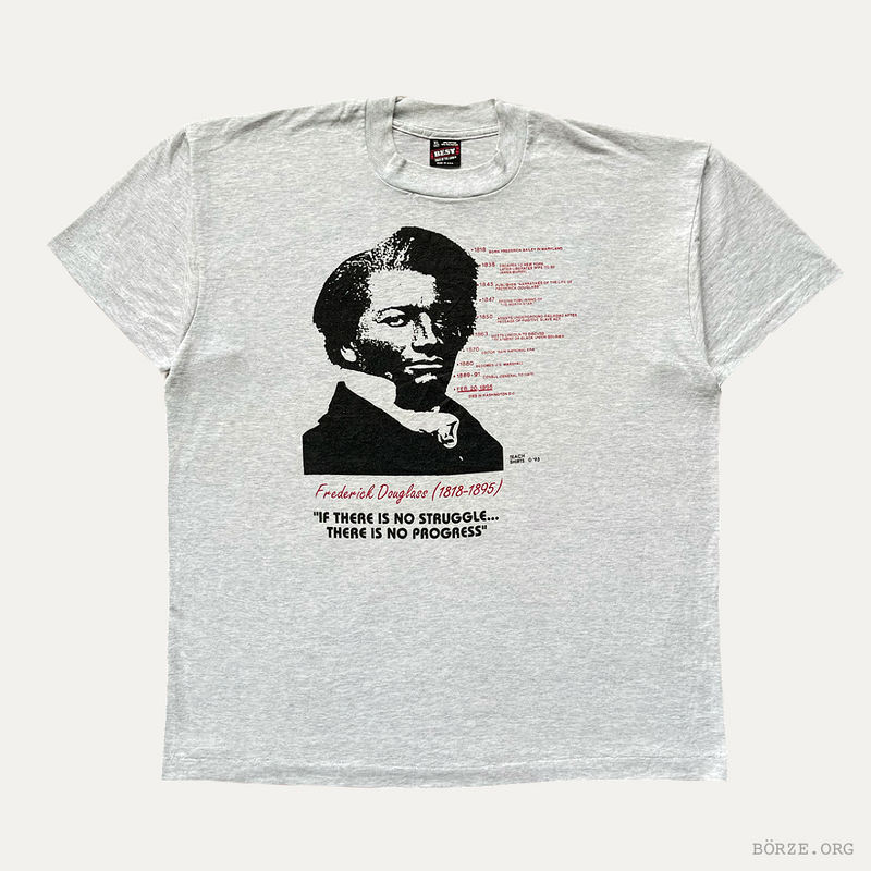 1993 TEACH SHIRTS FREDERICK DOUGLASS NO STRUGGLE NO PROGRESS VINTAGE T-SHIRT